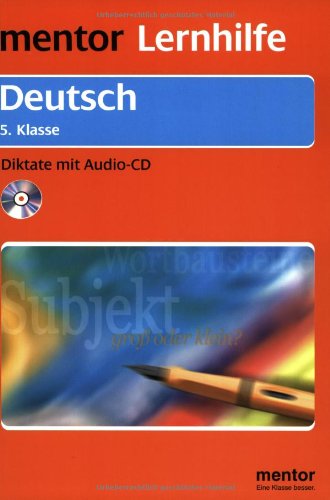 Mentor Lernhilfe Deutsch. Diktate 5. Klasse, mit Audio-CD, Übungen mit Lösungen Books