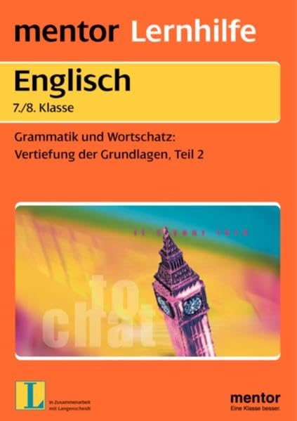Grammatik und Wortschatz / Vertiefung der Grundlagen, 7./8. Klasse: Mentor Lernhilfe - Keep it up! Learning & Reference