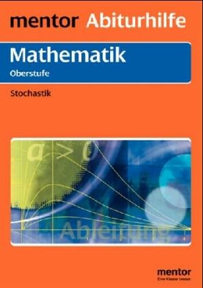 Mentor Abiturhilfe: Mathematik Oberstufe: Stochastik.Mit ausführlichem Lösungsteil Study Guides