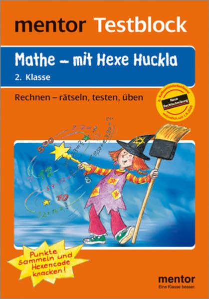 mentor Testblock: Mathe - mit Hexe Huckla, 2. Klasse - Testblock: Rechnen - rätseln, testen, üben (mentor Testblöcke Mathe) Study Guides