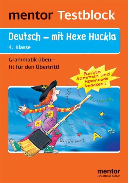 Testblock Deutsch mit Hexe Huckla 4. Klasse: Grammatik - fit für den Übertritt! (Mentor Grundschule) Study Guides
