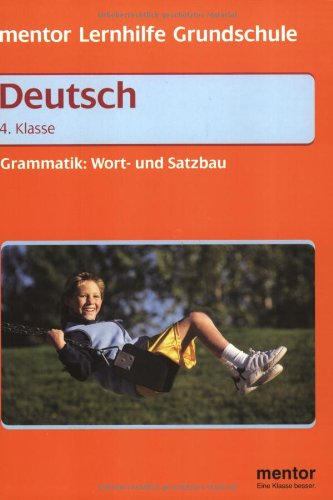 mentor Grundschule: Deutsch 4. Klasse: Grammatik: Wort- und Satzbau General education