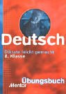Diktate leicht gemacht. Übungsbuch für die 8. Klasse Learning & Reference