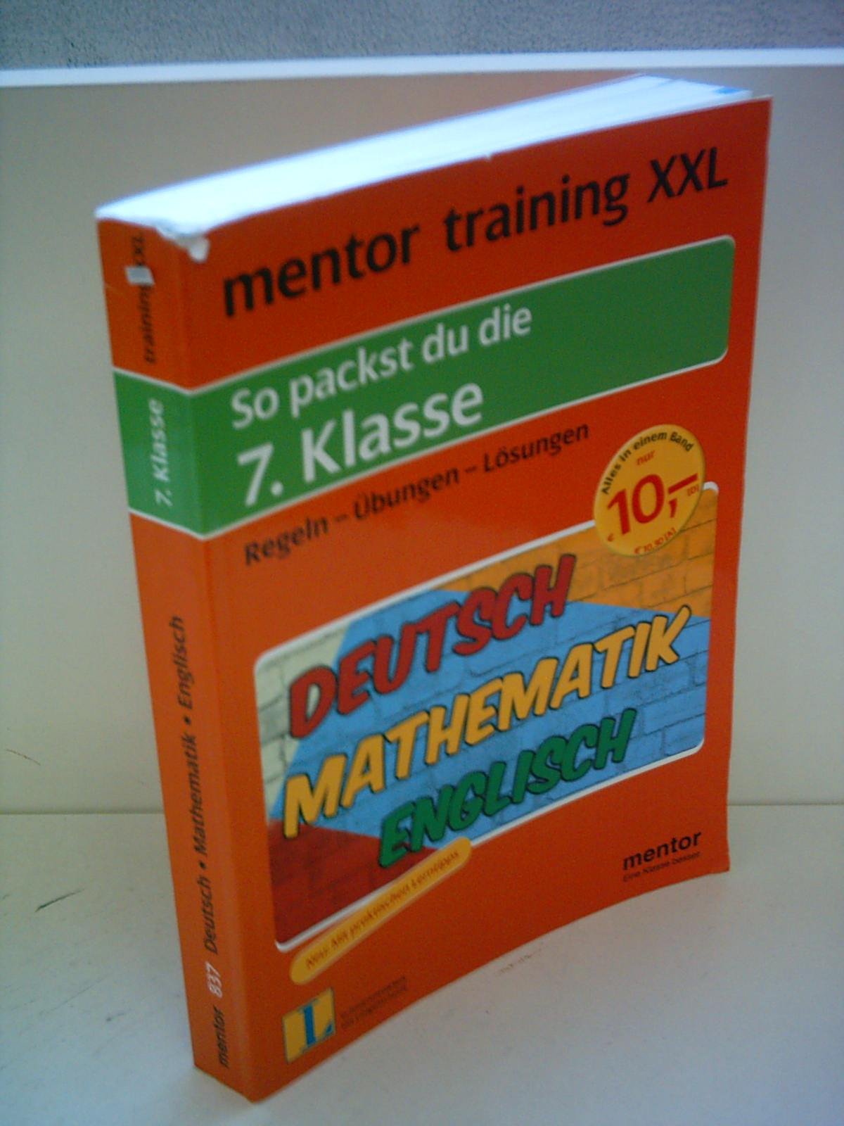 mentor training XXL: So packst du die 7. Klasse: Deutsch - Mathematik - Englisch. Regeln - Übungen - Lösungen Study Guides