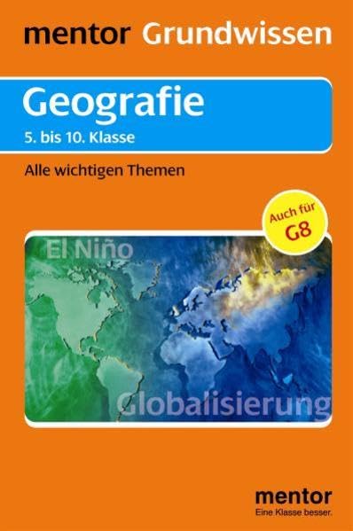 mentor Grundwissen: Geografie bis zur 10. Klasse: Alle wichtigen Themen Study Guides