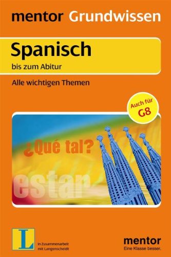 mentor Grundwissen: Spanisch bis zum Abitur: Alle wichtigen Themen Study Guides