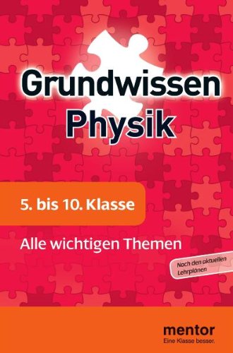 mentor Grundwissen Physik. 5. bis 10. Klasse: Alle wichtigen Themen Study Guides
