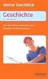 Durchblick Geschichte, Von der Reformation bis zum Zeitalter der Revolutionen Learning & Reference