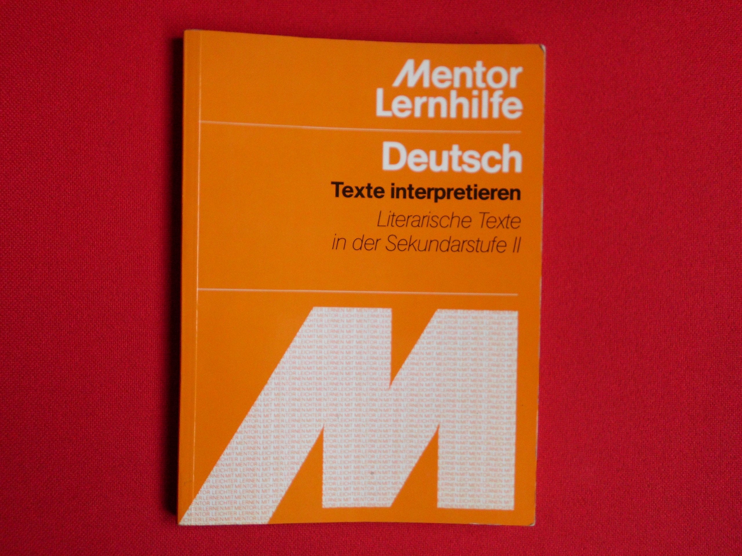 Deutsch. Texte interpretieren. Literarische Texte in der Sekundarstufe II. Education & Training