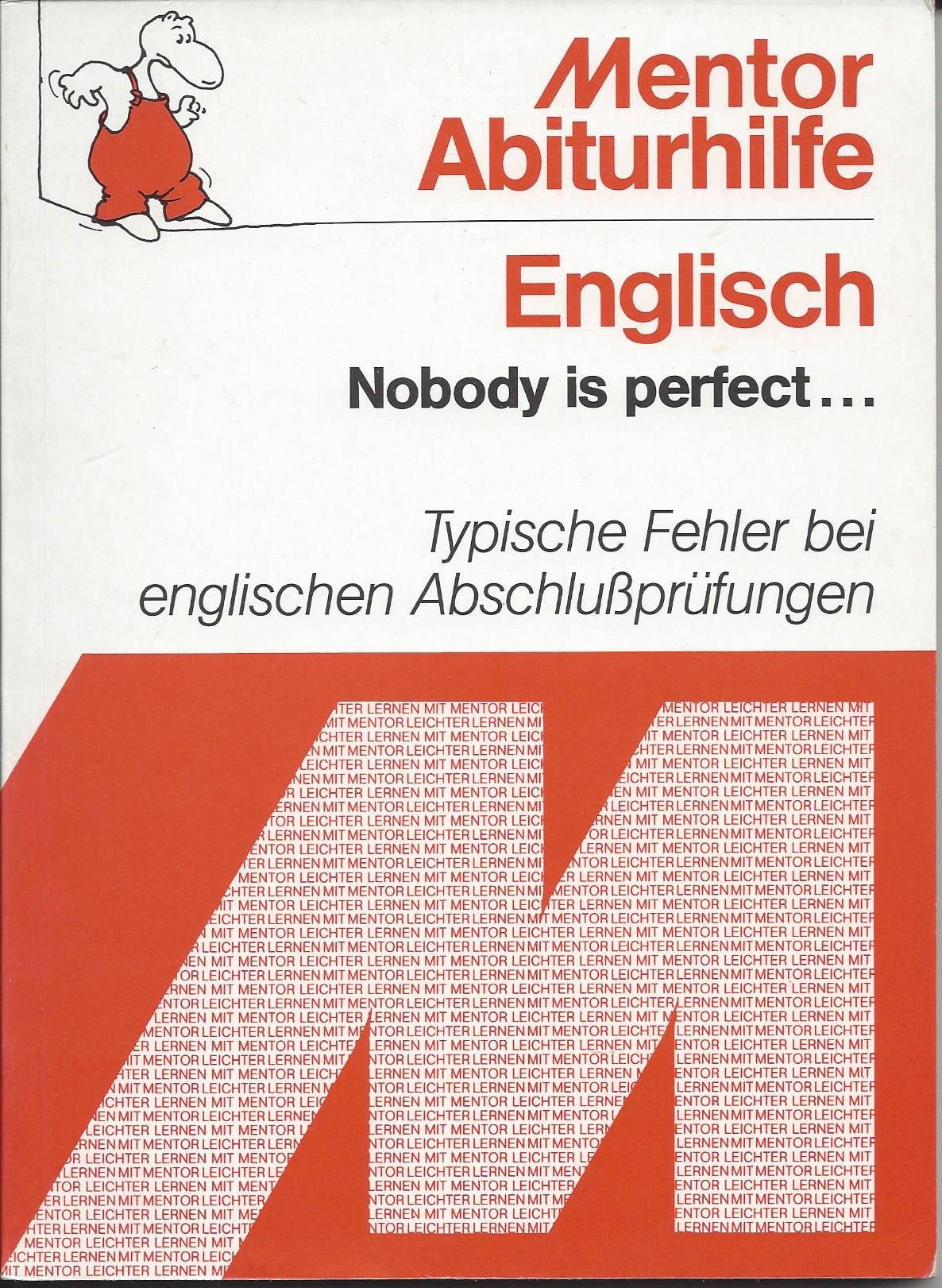 Englisch. Nobody ist perfect ... Typische Fehler bei englischen Abschlußprüfungen. Foreign Languages ​​& Dictionaries