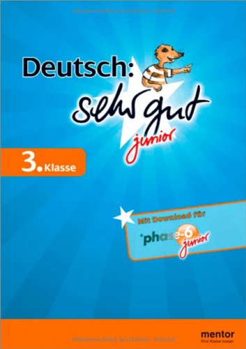 Deutsch: sehr gut junior, 3. Klasse: Mit Download für phase-6 Study Guides