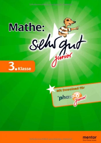 Mathe: sehr gut junior, 3. Klasse: Mit Download für phase-6 Study Guides