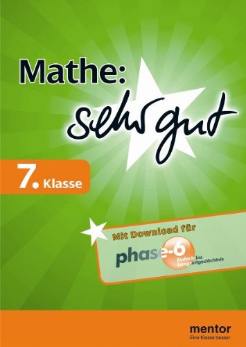 Mathe: sehr gut, 7. Klasse - Buch mit Download für phase-6 Study Guides