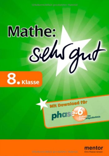 Mathe: sehr gut, 8. Klasse - Buch mit Download für phase-6: Mit Download für 'phase 6'. Für Gymnasium, Realschulen und Gesamtschule Study Guides