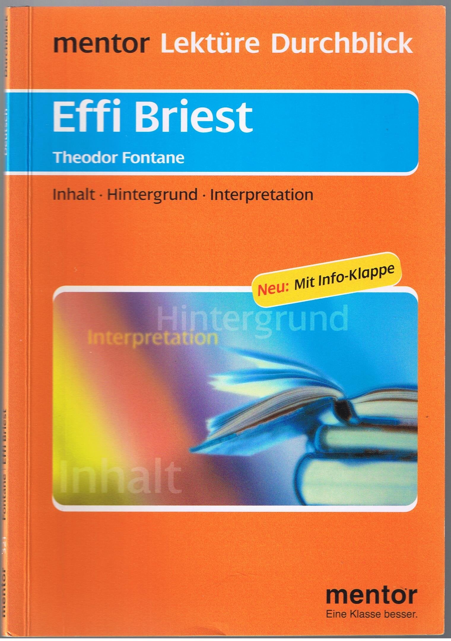 Theodor Fontane: Effi Briest - Buch mit Info-Klappe (mentor Lektüre Durchblick Deutsch / Interpretationshilfen zur deutschsprachigen Literatur) Study Guides