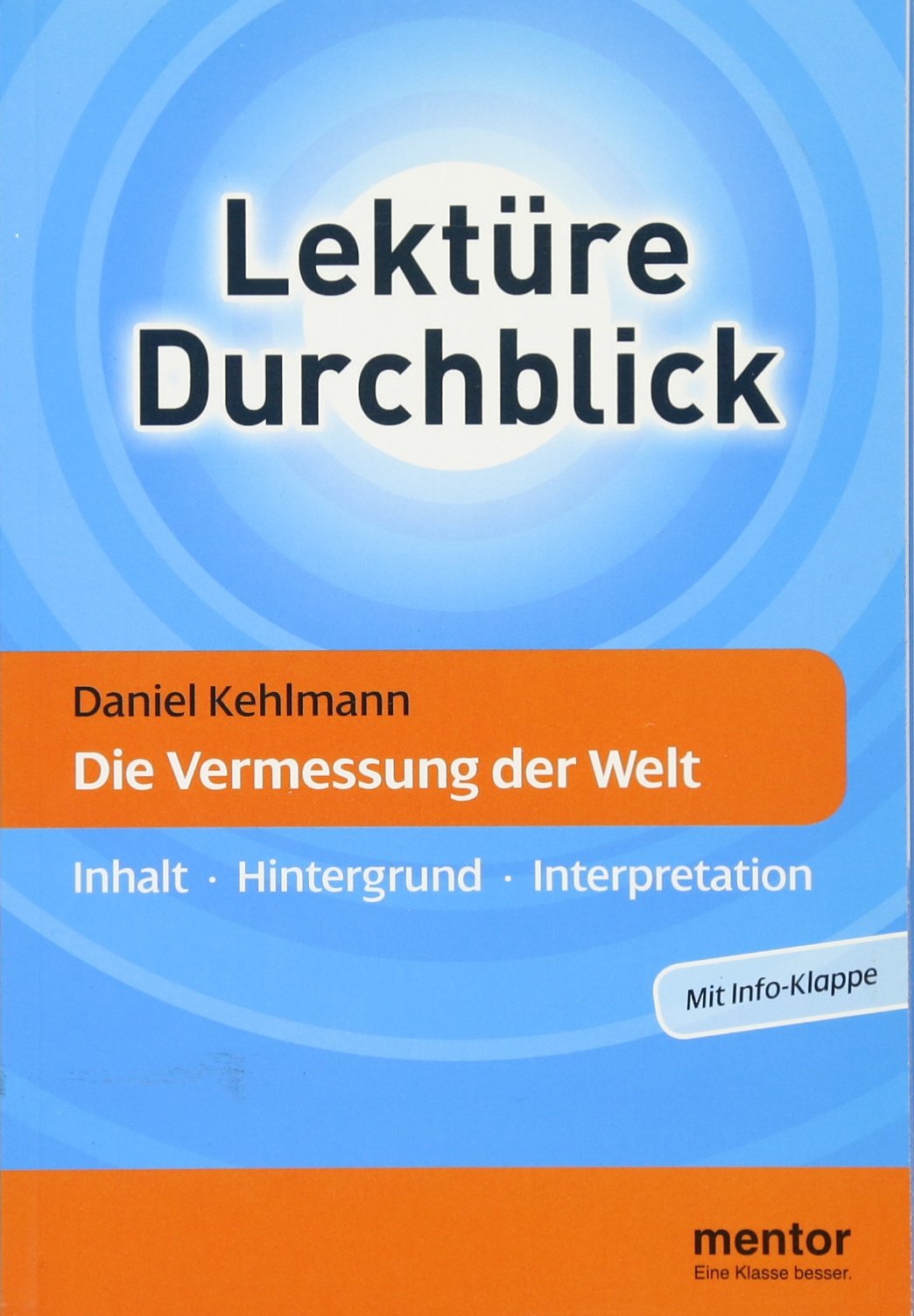 Daniel Kehlmann: Die Vermessung der Welt - Buch mit Info-Klappe: Inhalt - Hintergrund - Interpretation Contemporary literature