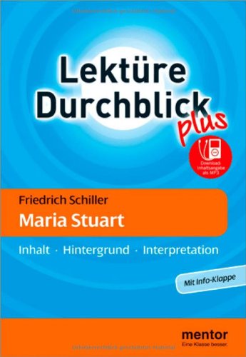 Friedrich Schiller: Maria Stuart - Buch mit MP3-Download: Inhalt - Hintergrund - Interpretation: Inhalt, Hintergrund, Interpretation. Für die Oberstufe. Inhaltsangabe als MP3-Download Contemporary literature