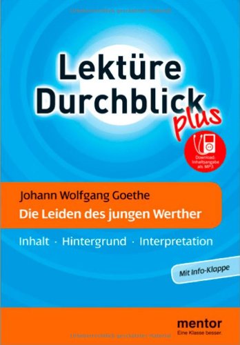 Johann Wolfgang Goethe: Die Leiden des jungen Werther - Buch mit MP3-Download: Inhalt - Hintergrund - Interpretation: Inhalt, Hintergrund, ... die Oberstufe. Inhaltsangabe als MP3-Download Contemporary literature Books