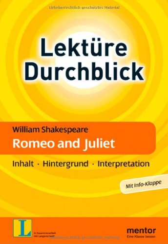 William Shakespeare: Romeo and Juliet: Inhalt - Hintergrund - Interpretation: Inhalt, Hintergrund, Interpretation. Auf Deutsch mit englischen Formulierungshilfen. Für die Oberstufe Study Guides