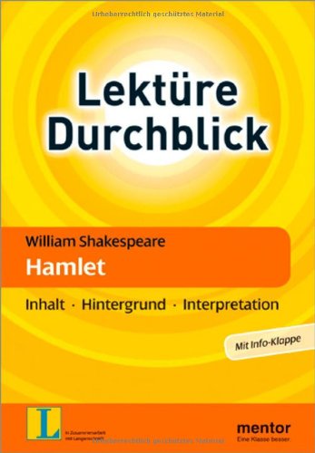 William Shakespeare: Hamlet: Inhalt - Hintergrund - Interpretation: Inhalt, Hintergrund, Interpretationen. Auf Deutsch mit englischen Formulierungshilfen. Für die Oberstufe Study Guides