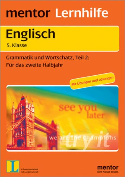 mentor Lernhilfe: Englisch 5. Klasse: Grammatik und Wortschatz: Für das zweite Halbjahr (mentor Lernhilfen) Study Guides