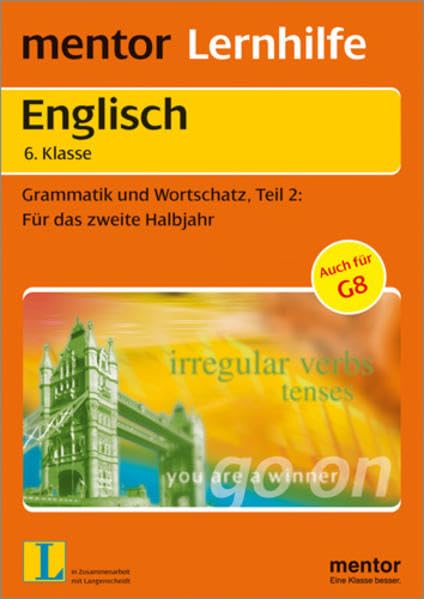 mentor Lernhilfe: Englisch 6. Klasse: Grammatik und Wortschatz: Für das zweite Halbjahr (mentor Lernhilfen) Study Guides