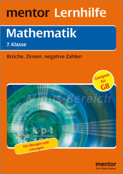 mentor Lernhilfe: Mathematik 7. Klasse: Brüche, Zinsen, negative Zahlen (mentor Lernhilfen) Study Guides Books