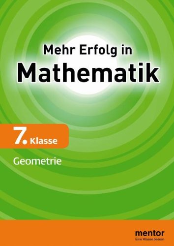 Mehr Erfolg in Mathematik, 7. Klasse: Geometrie Study Guides
