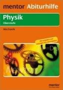 mentor Abiturhilfe: Physik Oberstufe: Mechanik Study Guides