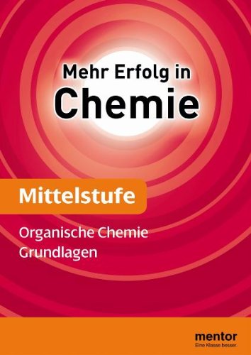 Mehr Erfolg in Chemie, Mittelstufe: Organische Chemie - Grundlagen Study Guides