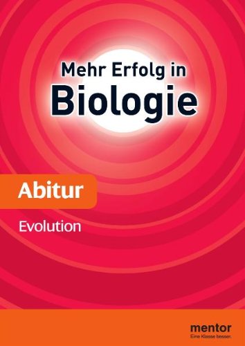 Mehr Erfolg in Biologie, Abitur: Evolution Study Guides
