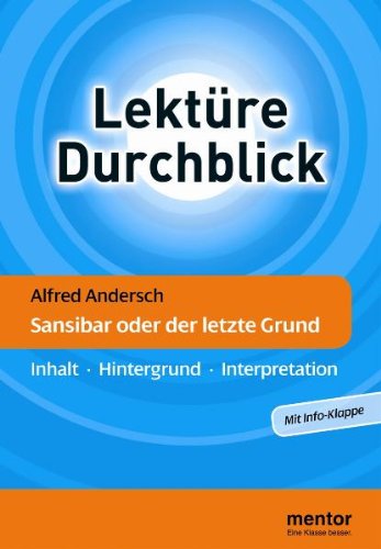 Alfred Andersch: Sansibar oder der letzte Grund: Inhalt - Hintergrund - Interpretation Contemporary literature Books