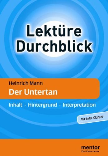 Heinrich Mann: Der Untertan: Inhalt - Hintergrund - Interpretation Contemporary literature