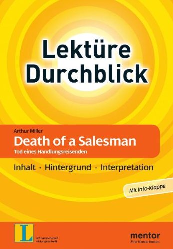 Arthur Miller: Death of a Salesman. Tod eines Handlungsreisenden: Inhalt - Hintergrund - Interpretation Study Guides