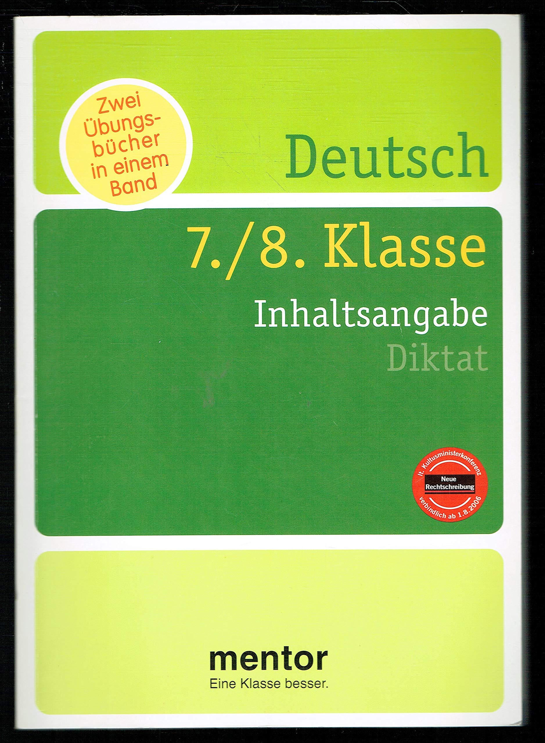 Deutsch 7./8. Klasse, Inhaltsangabe und Diktat. Zwei Übungsbücher in einem Band Books