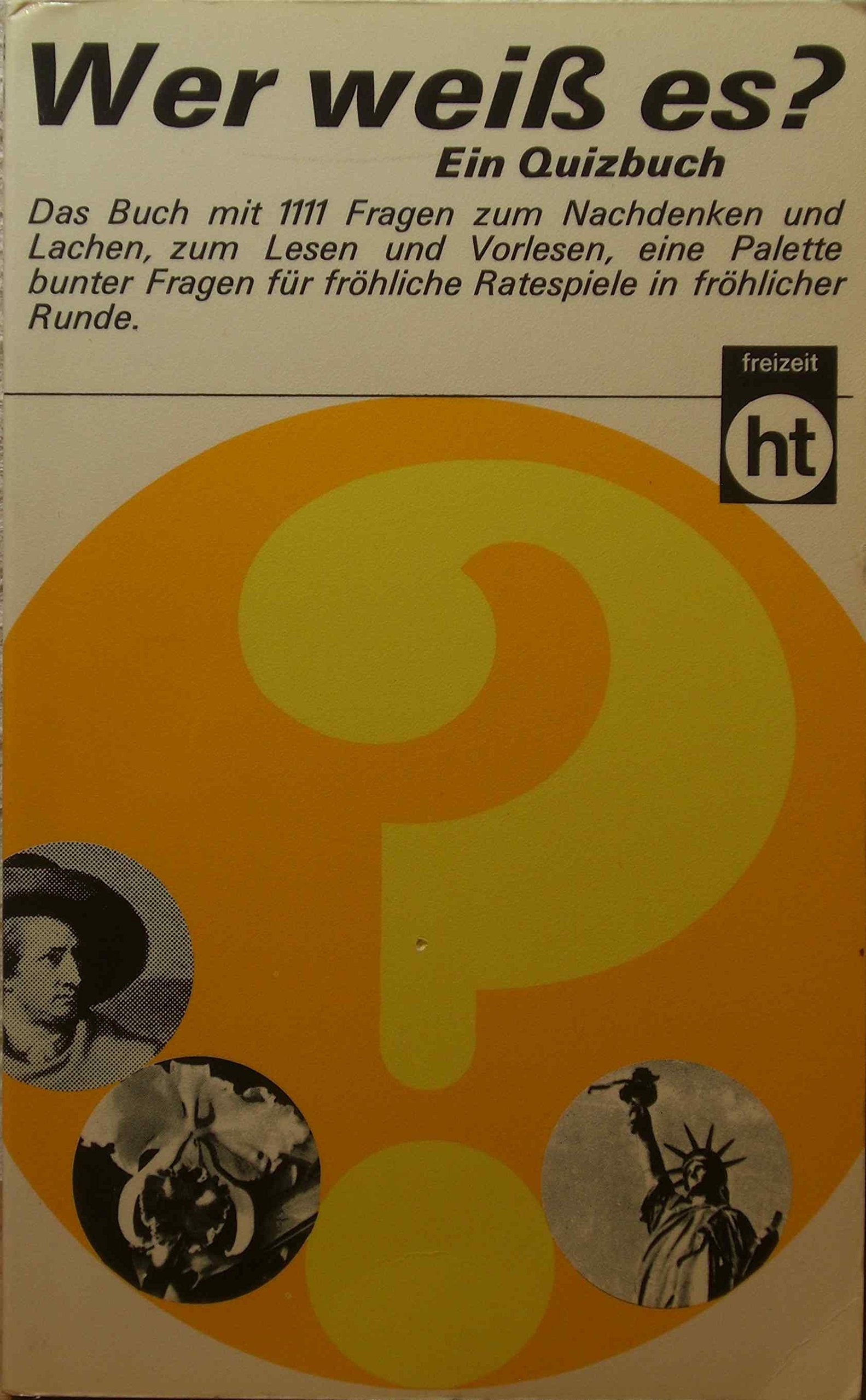 Wer weiß es? Ein Quizbuch für alle. Books