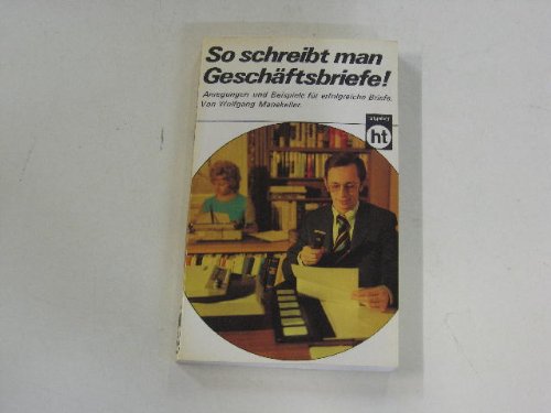 So Schreibt Man Geschaftsbriefe Media & Communication