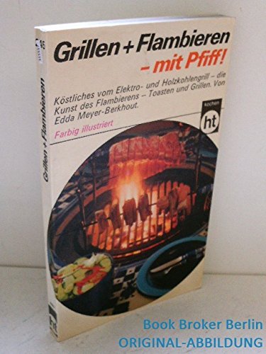 Grillen und Flambieren mit Pfiff. Books