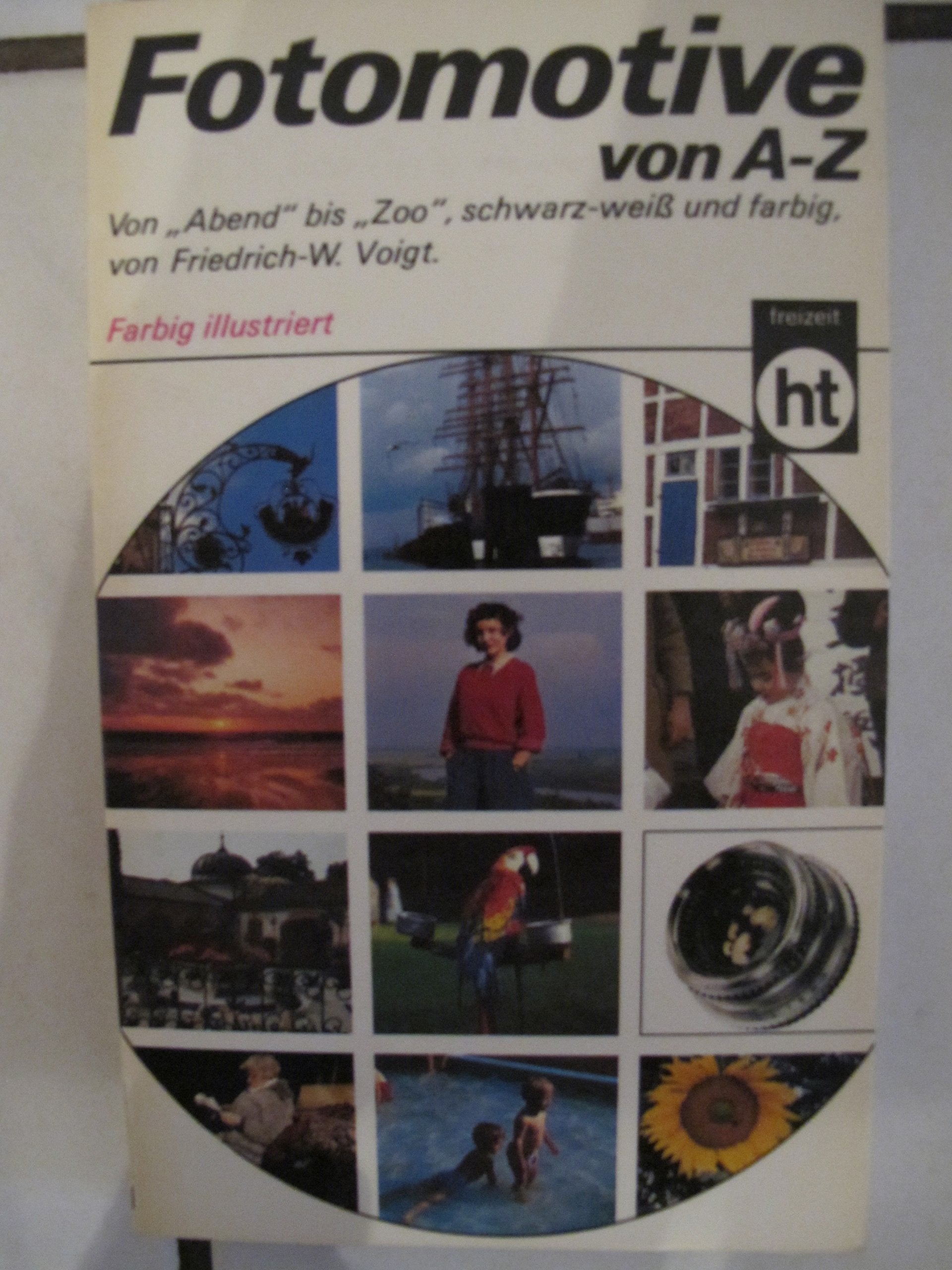 Fotomotive von A- Z. Von Abend bis Zoo. Books