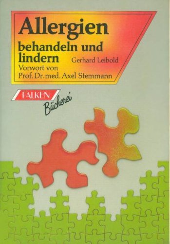 Allergien, vorbeugen, lindern, heilen. Medicine