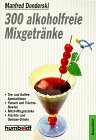 Alkoholfreie Mixgetränke, mit Pfiff! Books