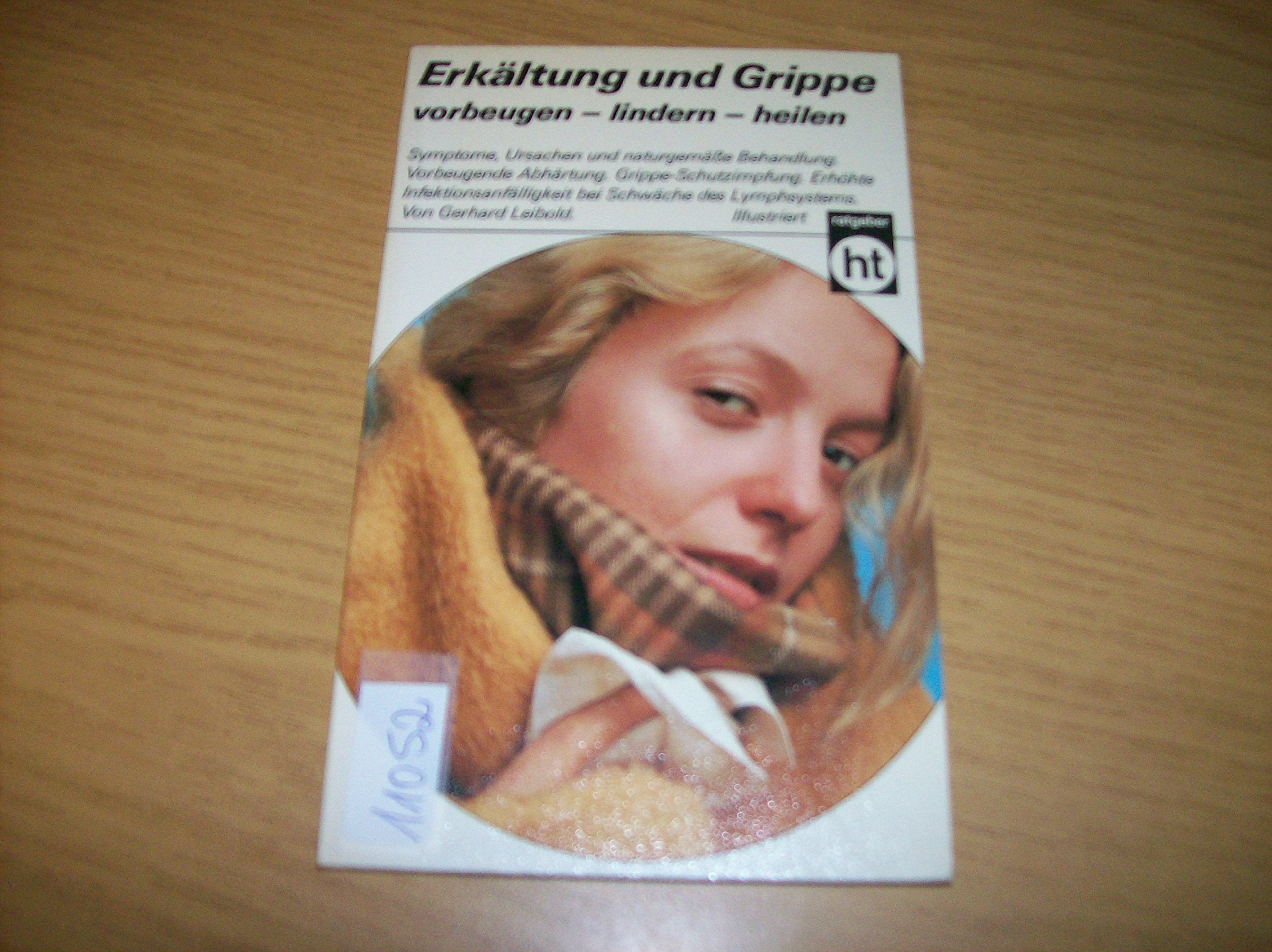 Erkältung und Grippe. vorbeugen, lindern, heilen. Books
