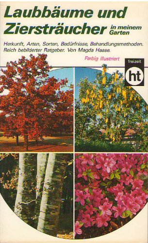 Laubbäume und Ziersträucher in meinem Garten. Garden & Plants