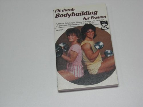 Fit durch Bodybuilding für Frauen Leisure & Fun