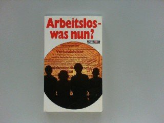 Arbeitslos - was nun? General education Books