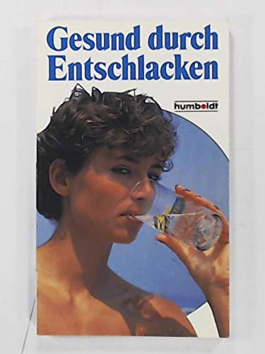 Gesund durch Entschlacken Medicine