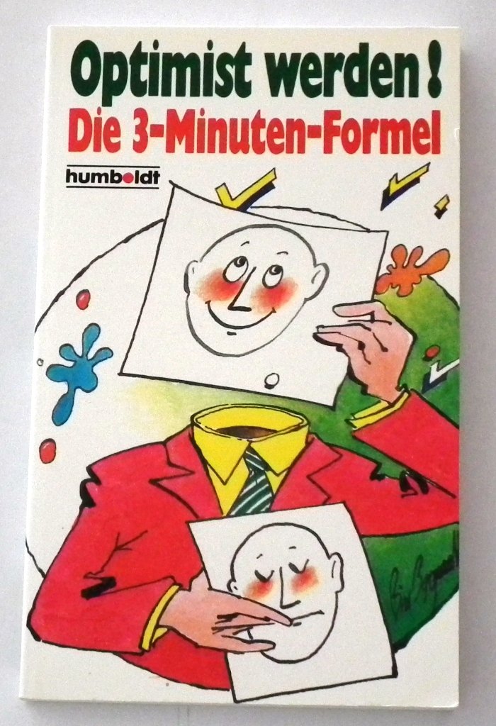 Optimist werden. Die 3 - Minuten- Formel. Psychology