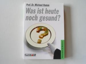 Product Image: Was ist heute noch gesund?
