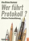 Wer führt Protokoll? Effektive Protokollführung. Books