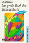 Das große Buch der Eignungstests für Schule und Beruf. ( Praktische Ratgeber). Psychology